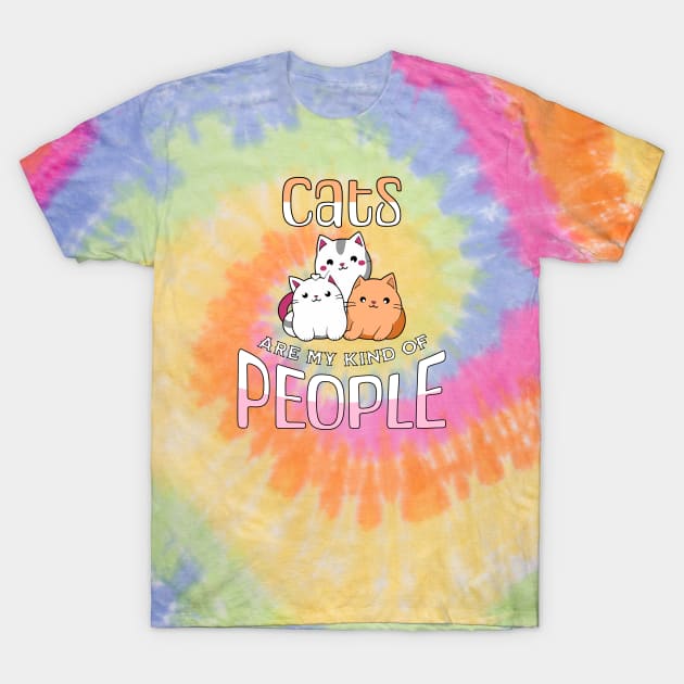 Cats are my kind of people T-Shirt by Mey Designs